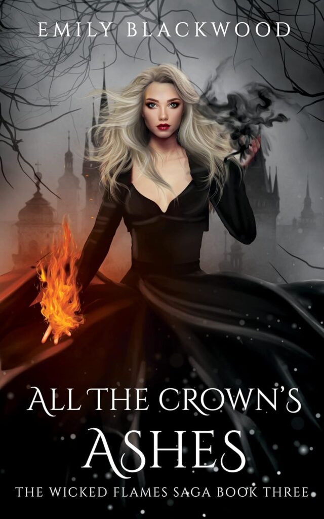 All The Crown's Ashes (The Wicked Flames Saga Book 3) (متن کامل)