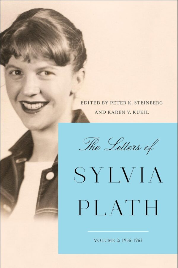 The Letters of Sylvia Plath Vol 2: 1956-1963 (متن کامل)