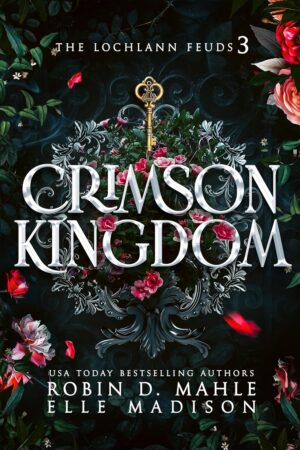 Crimson Kingdom (The Lochlann Feuds Book 3) (متن کامل)