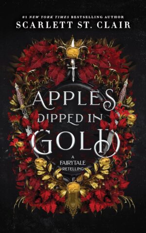 Apples Dipped in Gold (Fairy Tale Retelling Book 2) (متن کامل)