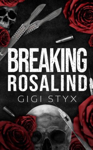 Breaking Rosalind (Morally Black Book 3) (متن کامل)