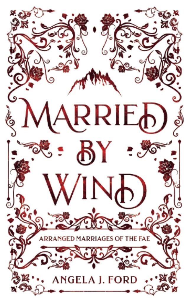 Married by Wind (Arranged Marriages of the Fae Book 1) (متن کامل)