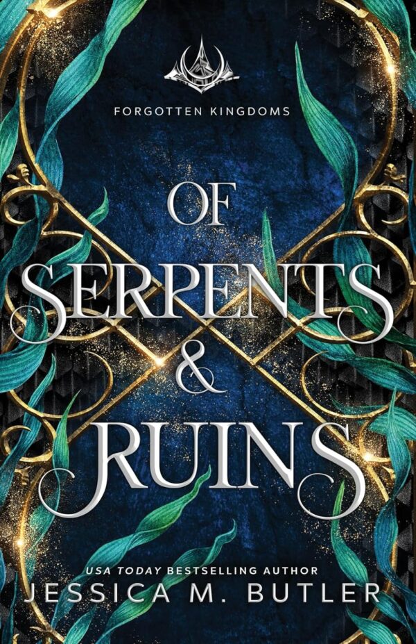 Of Serpents & Ruins (Forgotten Kingdoms Book 7) (متن کامل)