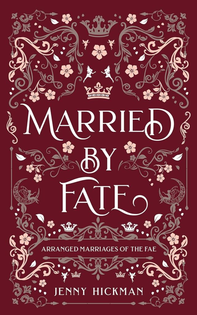 Married by Fate (Arranged Marriages of the Fae Book 2) (متن کامل)