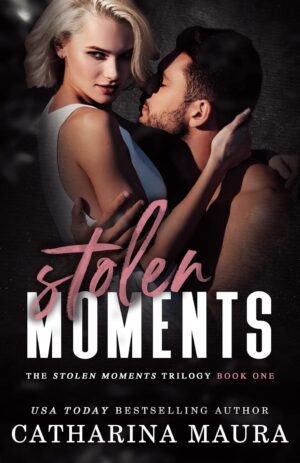 Stolen Moments (Stolen Moments Book 1) (متن کامل)