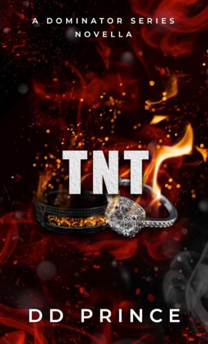 TNT: A Dominator Series Novella (The Dominator) (متن کامل)