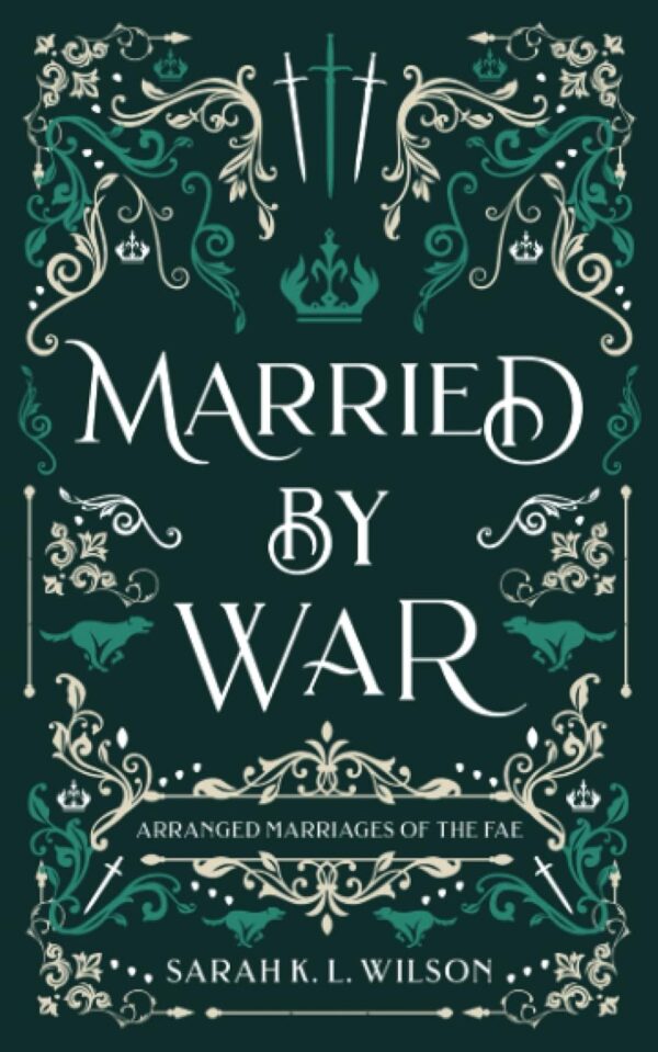 Married by War (Arranged Marriages of the Fae Book 4) (متن کامل)