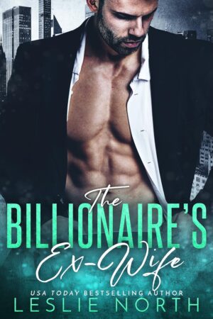 The Billionaire's Ex-Wife (Jameson Brothers Book 1) (متن کامل)