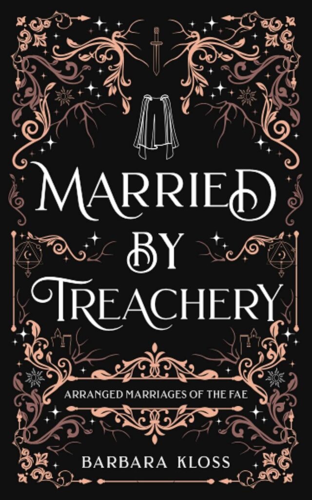 Married by Treachery (Arranged Marriages of the Fae Book 5) (متن کامل)