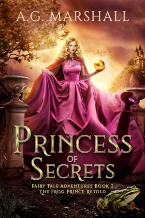 Princess of Secrets (Fairy Tale Adventures Book 2) (متن کامل)