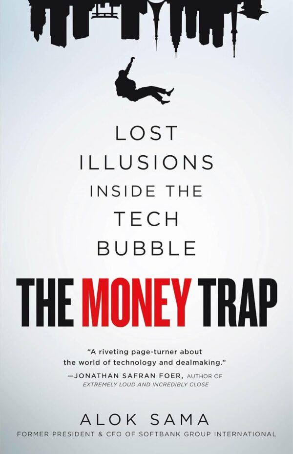 The Money Trap: Lost Illusions Inside the Tech Bubble (متن کامل)