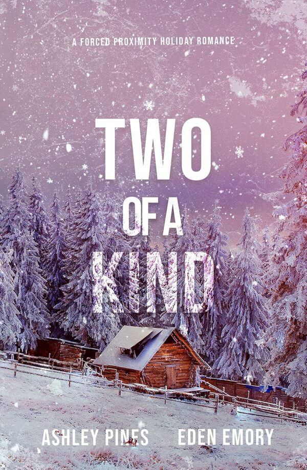 Two of a Kind: A forced proximity sapphic holiday romance (متن کامل)