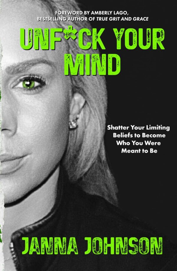 Unf*ck Your Mind: Shatter Your Limiting Beliefs to Become Who You Were Meant to Be (متن کامل)