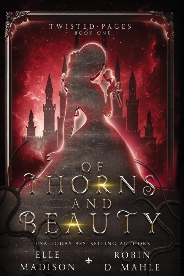 Of Thorns and Beauty (Twisted Pages Book 1) (متن کامل)