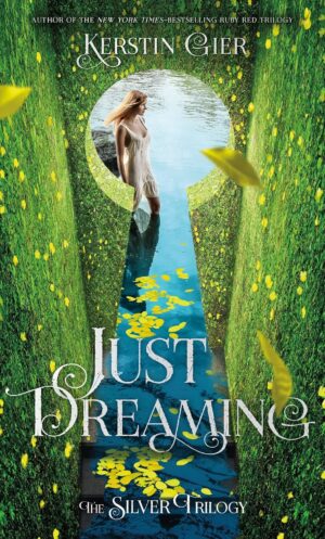 Just Dreaming (The Silver Trilogy Book 3) (متن کامل)