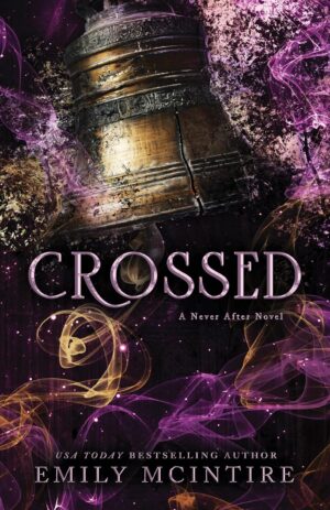 Crossed (Never After Series Book 5) (متن کامل)