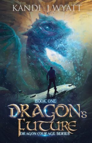 Dragon's Future (Dragon Courage Book 1) (متن کامل)