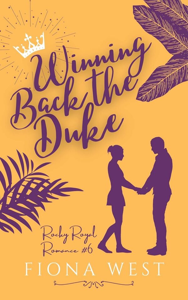 Winning Back the Duke (Rocky Royal Romance Book 5) (متن کامل)