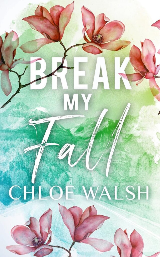 Break My Fall (The Broken Series Book 1) (متن کامل)