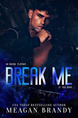 Break Me (Brayshaw Book 5) (متن کامل)