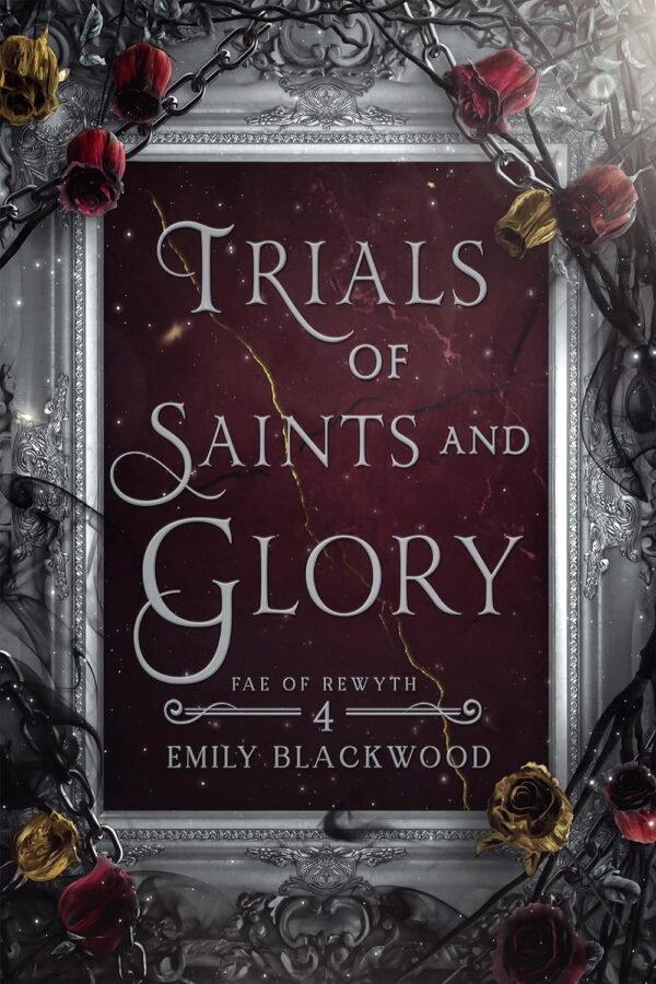 Trials of Saints and Glory (Fae of Rewyth Book 4) (متن کامل)