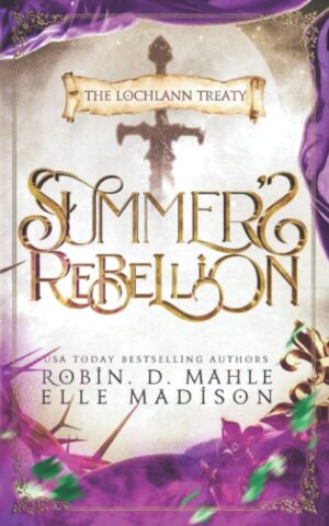 Summer's Rebellion (The Lochlann Treaty Series Book 3) (متن کامل)