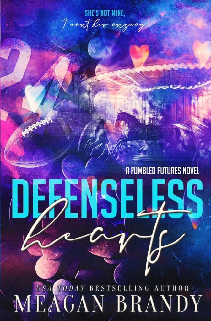 Defenseless Hearts (A Fumbled Futures Novel Book 2) (متن کامل)