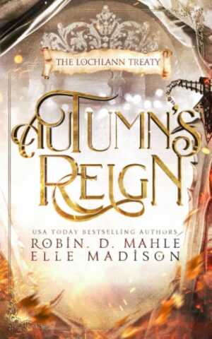 Autumn's Reign (The Lochlann Treaty Series Book 4) (متن کامل)