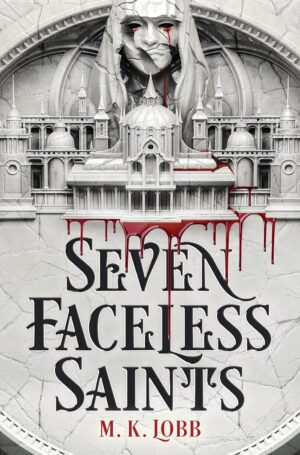 Seven Faceless Saints (Seven Faceless Saints Book 1) (متن کامل)