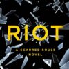 Riot (Scarred Souls Book 4) (متن کامل)