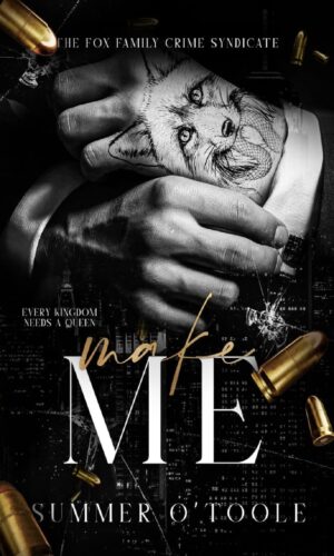 Make Me (The Fox Family Crime Syndicate Book 1) (متن کامل)