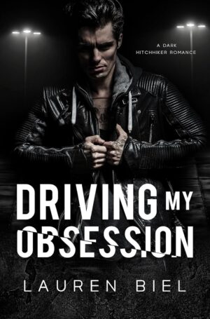 Driving My Obsession (Ride or Die Romances Book 3) (متن کامل)