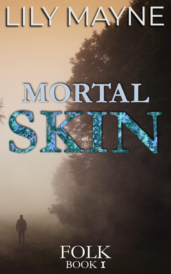 Mortal Skin (Folk Book 1) (متن کامل)