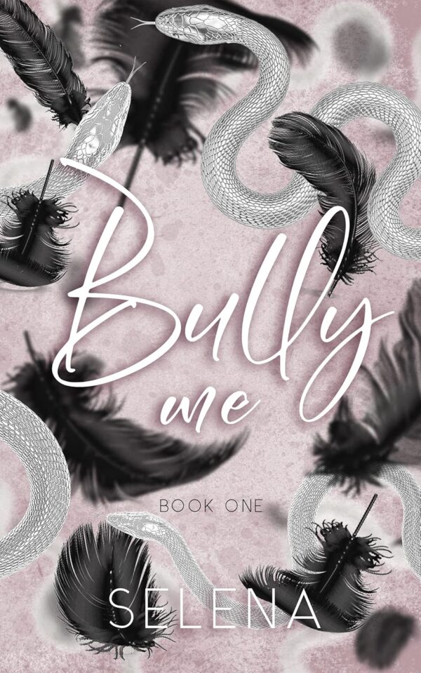 Bully Me (Willow Heights Prep Academy: The Elite, Book 1) (متن کامل)