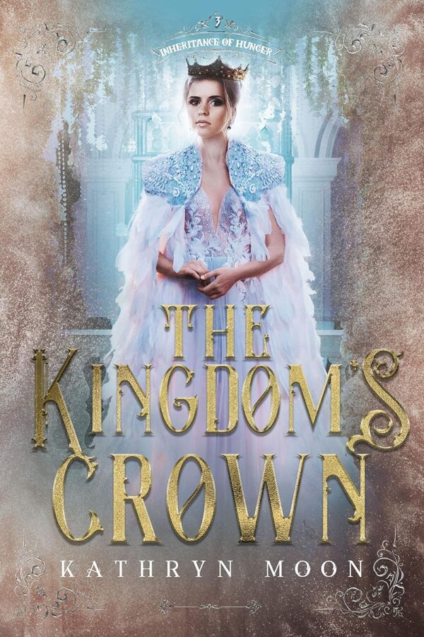 The Kingdom's Crown (Inheritance of Hunger Book 3) (متن کامل)