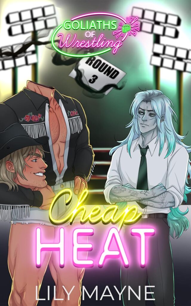 Cheap Heat (Goliaths of Wrestling Book 3) (متن کامل)