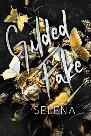 Gilded Fake (Willow Heights Prep Academy: The Envy, Book 4) (متن کامل)