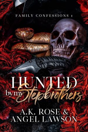 Hunted by My Stepbrothers (Family Confessions Book 1) (متن کامل)