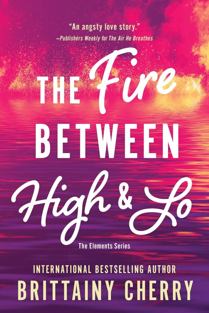 The Fire Between High & Lo (The Elements Series Book 2) (متن کامل)