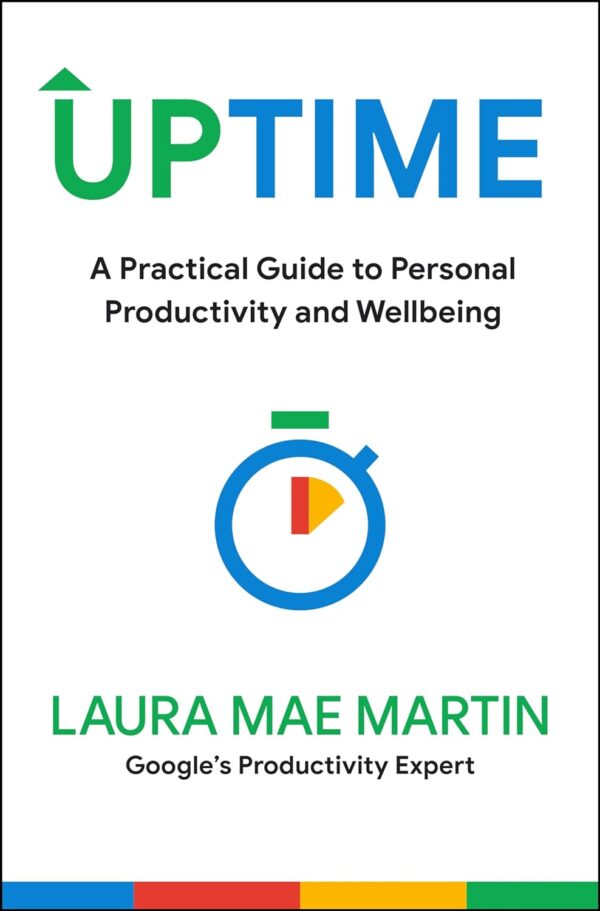 Uptime: A Practical Guide to Personal Productivity and Wellbeing (متن کامل)