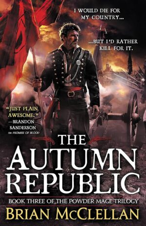 The Autumn Republic (The Powder Mage Trilogy Book 3) (متن کامل)