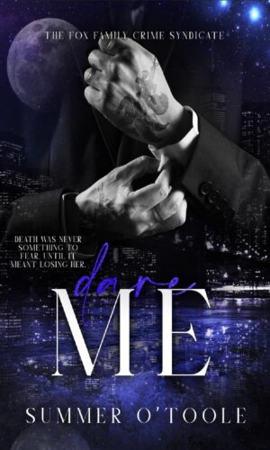 Dare Me (The Fox Family Crime Syndicate Book 4) (متن کامل)