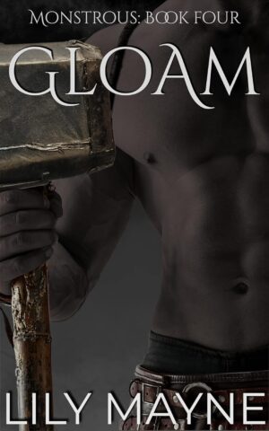 Gloam (Monstrous Book 4) (متن کامل)