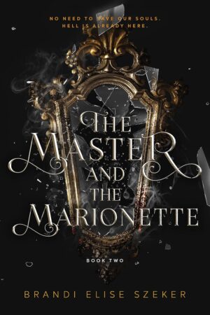 The Master and The Marionette (The Pawn and The Puppet series Book 2) (متن کامل)