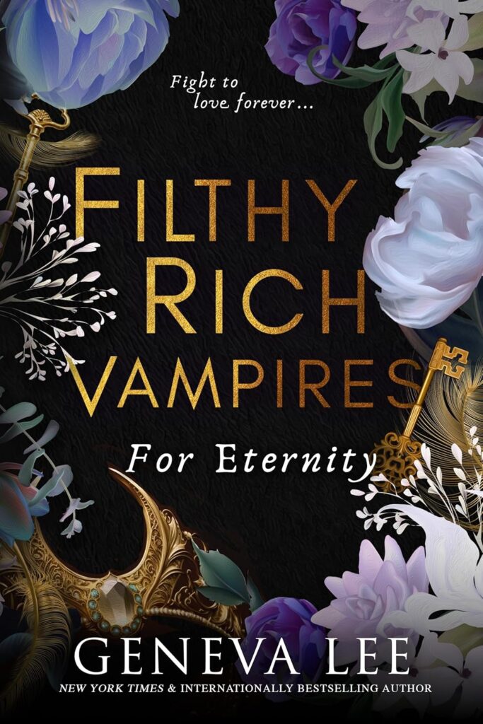 For Eternity (Filthy Rich Vampire Book 4) (متن کامل)