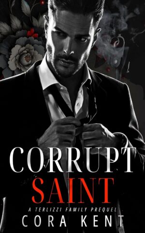 Corrupt Saint: A Terlizzi Family Prequel (The Terlizzis) (متن کامل)