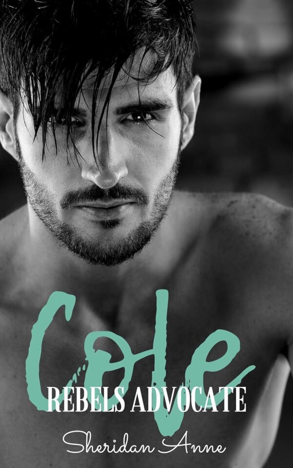 Cole (Rebels Advocate Book 1) (متن کامل)