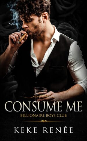 Consume Me (Billionaire Boy's Club Book 3) (متن کامل)