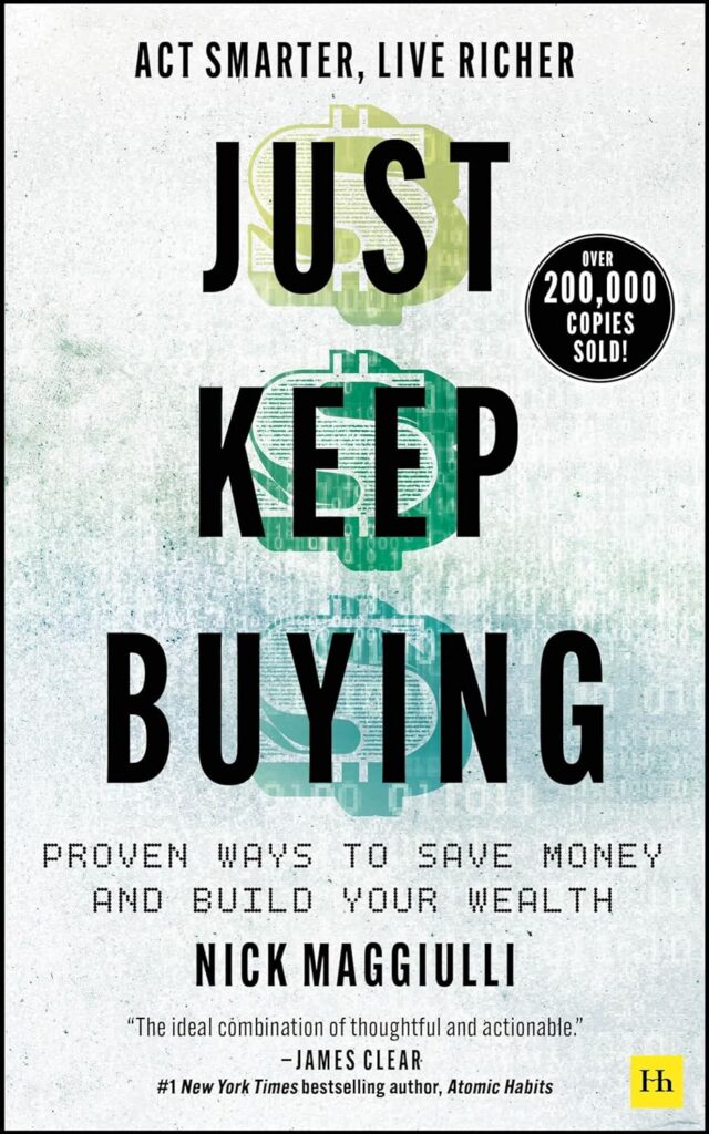 Just Keep Buying: Proven ways to save money and build your wealth (متن کامل)