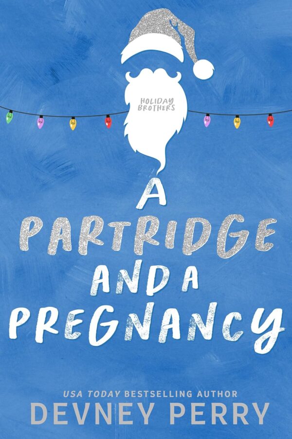 A Partridge and a Pregnancy (Holiday Brothers Book 3) (متن کامل)